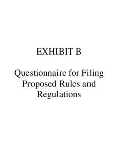 Microsoft Word - Exhibit B Exhibit B Questionnaire for Filing Proposed Rules and Regulations 1.doc