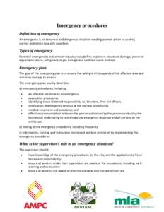Emergency procedures Definition of emergency An emergency is an abnormal and dangerous situation needing prompt action to control, correct and return to a safe condition.  Types of emergency