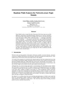 Random Walk Features for Network-aware Topic Models Ahmed Hefny, Geoffrey Gordon, Katia Sycara School of Computer Science Carnegie Mellon University 5000 Forbes Ave