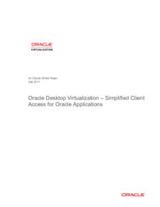 Oracle Desktop Virtualization - Simplified Client Access for Oracle Applications