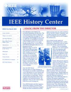 IEEE History Center ISSUE 64, March 2004 Center Activities . . . . . . . . . . . . . 2 Things to see and do . . . . . . . . . 3 Upcoming Milestones[removed]3 Movie Studio Consults