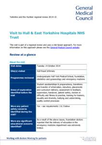 Yorkshire and the Humber regional review 2014–15  Visit to Hull & East Yorkshire Hospitals NHS Trust This visit is part of a regional review and uses a risk-based approach. For more information on this approach please 