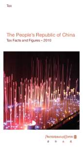 Tax  The People’s Republic of China Tax Facts and Figures – 2010  Foreword
