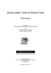 Social Labels: Tools for Ethical Trade Final report prepared by  Simon Zadek, Sanjiv Lingayah, and Maya Forstater