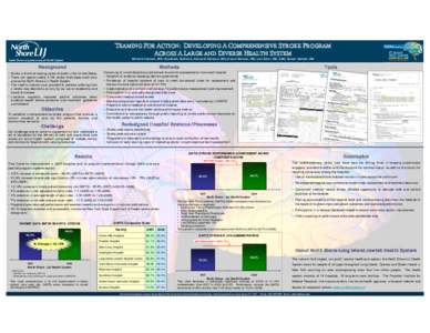 TEAMING FOR ACTION: DEVELOPING A COMPREHENSIVE STROKE PROGRAM ACROSS A LARGE AND DIVERSE HEALTH SYSTEM Richard Libman, MD; Elizabeth Sellman; Kenneth Abrams, MD; Karen Nelson, RN; Lori Stier, RN, EdD; Susan Delosh, RN Ba