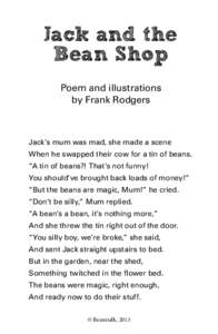 Jack and the Bean Shop Poem and illustrations by Frank Rodgers  Jack’s mum was mad, she made a scene