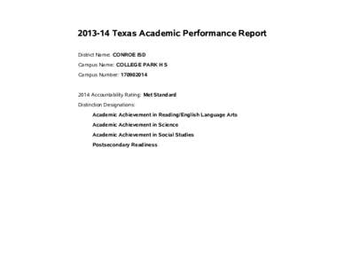Texas Academic Performance Report District Name: CONROE ISD Campus Name: COLLEGE PARK H S Campus Number: Accountability Rating: Met Standard