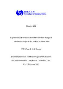 Reprint 497  Experimental Extension of the Measurement Range of a Boundary Layer Wind Profiler to about 9 km  P.W. Chan & K.K. Yeung