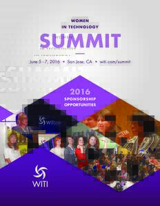 W OME N I N T E CHNOLOGY SUMMIT June 5 - 7, 2016 • San Jose, CA • witi.com/summit
