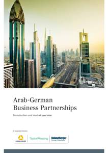 Arab-German Business Partnerships Introduction and market overview A cooperation between: