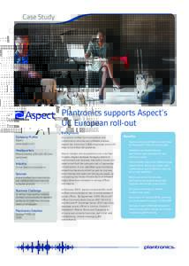 Case Study  Plantronics supports Aspect’s UC European roll-out Background Company Profile