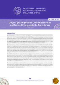 POLICY BRIEF  Libya: a growing hub for Criminal Economies and Terrorist Financing in the Trans-Sahara 11 May 2015