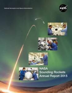 National Aeronautics and Space Administration  NASA Sounding Rockets Annual Report 2015