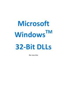 Microsoft TM Windows 32-Bit DLLs Rex Jaeschke