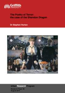 The Poetry of Terror: the case of the Shandon Dragon Dr Stephen Horton Urban Research Program Research Paper 36