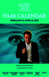 FILM CALENDAR FEBRUARY 6-APRIL 9, 2015 David Cronenberg’s MAPS TO THE STARS starts March 6  Chicago’s Year-Round Film Festival