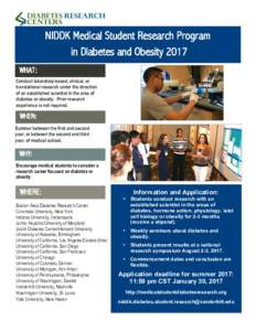 NIDDK Medical Student Research Program in Diabetes and Obesity 2017 WHAT: Conduct laboratory-based, clinical, or translational research under the direction of an established scientist in the area of
