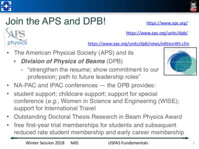 Join the APS and DPB!  https://www.aps.org/ https://www.aps.org/units/dpb/  https://www.aps.org/units/dpb/news/edition4th.cfm