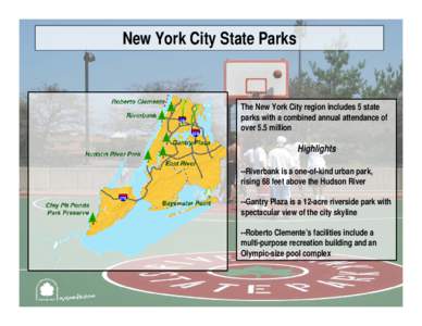 New York City State Parks  The New York City region includes 5 state parks with a combined annual attendance of over 5.5 million