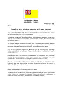 GOVERNMENT OF NIUE OFFICE OF THE PREMIER 06th October 2015 News; Republic of Korea to continue Support to Pacific Island Countries Seoul, Korea, 06th October 2015: The Korea Government has vowed to continue to support