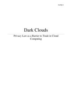 PAPER 9  Dark Clouds Privacy Law as a Barrier to Trade in Cloud Computing
