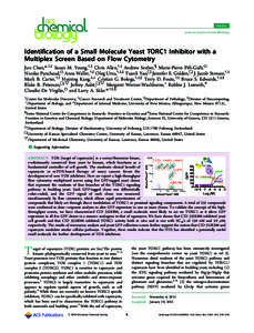 Articles pubs.acs.org/acschemicalbiology Identification of a Small Molecule Yeast TORC1 Inhibitor with a Multiplex Screen Based on Flow Cytometry Jun Chen,*,†,‡ Susan M. Young,†,‡ Chris Allen,†,‡ Andrew Seebe