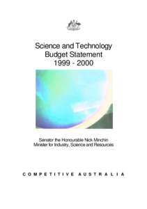 Science and Technology Budget Statement[removed]Senator the Honourable Nick Minchin Minister for Industry, Science and Resources