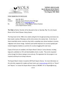 NEWS RELEASE  North Olympic Library System 2210 South Peabody Street Port Angeles, WA 98362