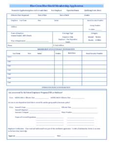 Blue Cross Blue Shield Membership Application Reason for Application (please circle or underline): Effective Date Requested Date of Hire