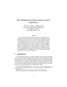 Open Mathematical Engine Interface and Its Application ∗ W. Liao , D. Lin† , P. Wang Y. Wu‡ Institute of Computational Mathematics Kent State University Kent, Ohio 44242, U.S.A.