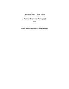 Create in Me a Clean Heart A Pastoral Response to Pornography *** United States Conference of Catholic Bishops