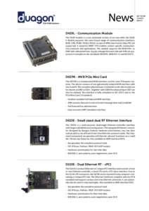 News D429L - Communication Module The D429 module is a cost optimized version of our top-seller, the D429. It flexibly supports the same broad range of communication interfaces: MVB, CAN, RS485, RS422, RS232. In case of 