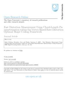 Open Research Online The Open University’s repository of research publications and other research outputs Fast Distortion Measurement Using Chord-Length Parameterisation within the Vertex-Based Rate-Distortion Optimal 