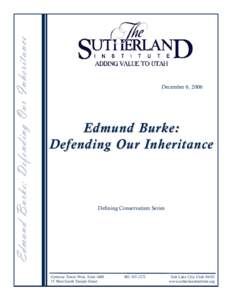 Edmund Burke: Defending Our Inheritance  December 6, 2006 Edm und Bur k e: Def ending Our Inheritance