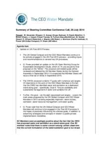 Summary of Steering Committee Conference Call, 28 July 2014 Present: M. Alexander (Diageo); S. Arango (Grupo Nutresa); N. Barak (Netafim); C. Brown (Olam); J. Cassin (Forest Trends); B. Fulford (GlaxoSmithKline); M. Gins