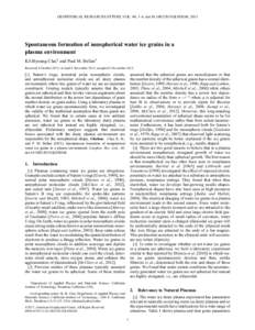 GEOPHYSICAL RESEARCH LETTERS, VOL. 40, 1–6, doi:2013GL058268, 2013  Spontaneous formation of nonspherical water ice grains in a plasma environment Kil-Byoung Chai1 and Paul M. Bellan1 Received 8 October 2013; r