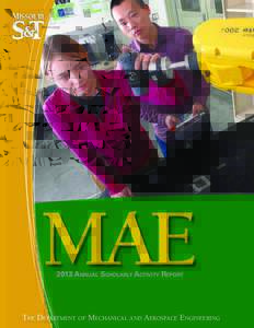 MAE 2013 Annual Scholarly Activity Report The Department of Mechanical and Aerospace Engineering  Mechanical and Aerospace Engineering