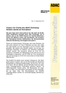 Kiel, 14. SeptemberClassic Car Charity des ADAC SchleswigHolstein startet am Sonnabend Ein paar Tage noch, dann geht es los: Die mehr als 80 Besitzer mindestens zwanzig Jahre alter Fahrzeuge, die in diesem Jahr an