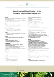 Associate and Affiliate Members of the European Forest Institute (September[removed]Austria • Federal Research and Training Centre for Forests, Natural Hazards and Landscape • University of Natural Resources and Life S