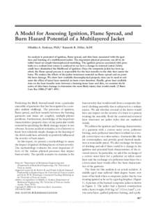 A Model for Assessing Ignition, Flame Spread, and Burn Hazard Potential of a Multilayered Jacket Ofodike A. Ezekoye, PhD,* Kenneth R. Diller, ScD† An analysis is presented of ignition, flame spread, and skin burn assoc