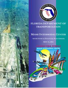 FLORIDA DEPARTMENT OF TRANSPORTATION MIAMI INTERMODAL CENTER NINTH ANNUAL FINANCIAL PLAN UPDATE