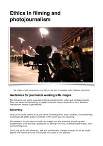 Ethics in filming and photojournalism The image of the cameraman is by Lip Jin Lee and is released under Creative Commons  Guidelines for journalists working with images