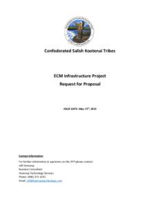 Confederated Salish Kootenai Tribes  ECM Infrastructure Project Request for Proposal  ISSUE DATE: May 15th, 2015