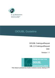 OIOUBL Guideline  OIOUBL CatalogueRequest UBL 2.0 CatalogueRequest G04 Version 1.1