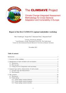 The CLIMSAVE Project Climate Change Integrated Assessment Methodology for Cross-Sectoral Adaptation and Vulnerability in Europe  Report of the first CLIMSAVE regional stakeholder workshop