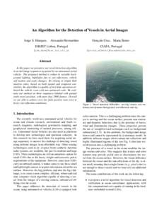 An Algorithm for the Detection of Vessels in Aerial Images Jorge S. Marques, Alexandre Bernardino Gonc¸alo Cruz, Maria Bento  ISR/IST Lisboa, Portugal