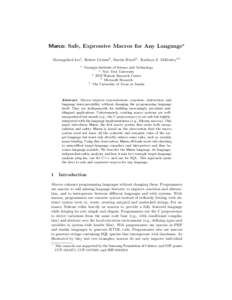 Marco: Safe, Expressive Macros for Any Language? Byeongcheol Lee1 , Robert Grimm2 , Martin Hirzel3 , Kathryn S. McKinley4,5 1 Gwangju Institute of Science and Technology 2
