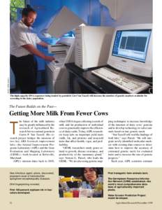 PEGGY GREB (K8689-1)  The high-capacity DNA sequencer being loaded by geneticist Curt Van Tassell will increase the number of genetic markers available for screening in the dairy population.  The