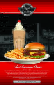 S I N C EIn 1934 Steak ’n Shake’s founder, Gus Belt, pioneered the concept of a “better burger” by hand-crafting and presenting premium Steakburgers. Gus Belt’s commitment to quality, delivered right in