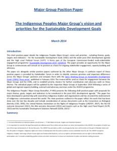Major Group Position Paper    The Indigenous Peoples Major Group’s vision and                  priorities for the Sustainable Development Goals    